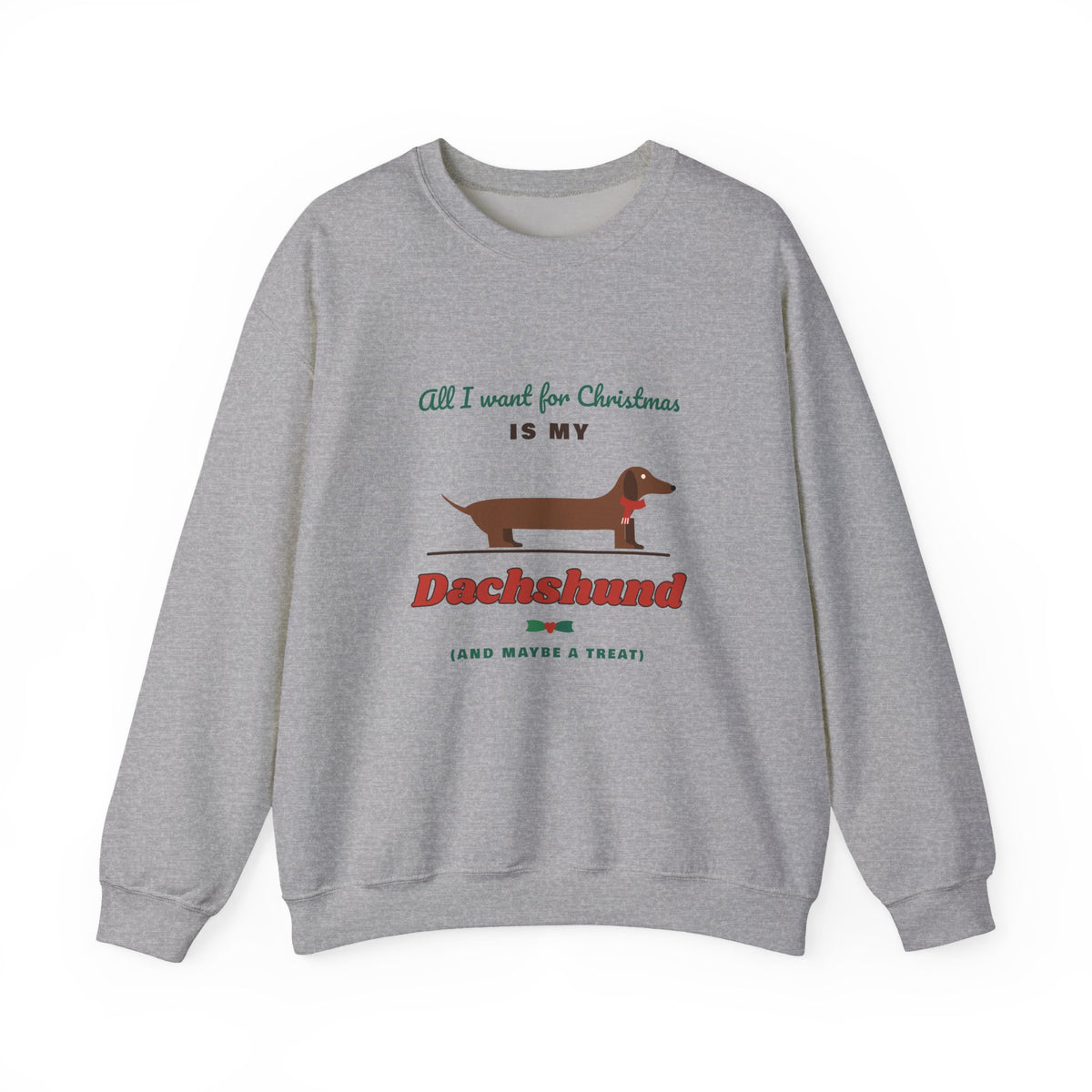 All I Want for Christmas Is My Dachshund sweatshirt in Sport Grey, wiener dog Christmas crewneck
