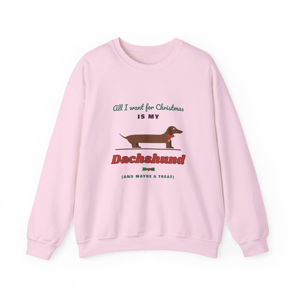 All I Want for Christmas Is My Dachshund sweatshirt in Light Pink, wiener dog Christmas crewneck